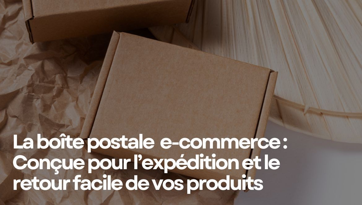 Boîte postale aller-retour : l'innovation durable au service de la fluidité du e-commerce